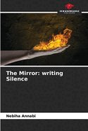 The Mirror: writing Silence