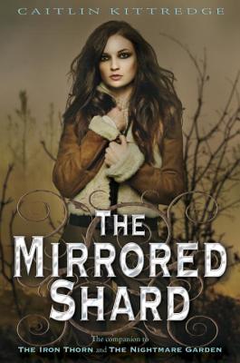 The Mirrored Shard - Kittredge, Caitlin
