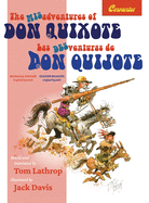 The Misadventures of Don Quixote Bilingual Edition: Las desventuras de Don Quijote, Edici?n Biling?e