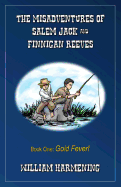 The Misadventures of Salem Jack and Finnigan Reeves: Gold Fever