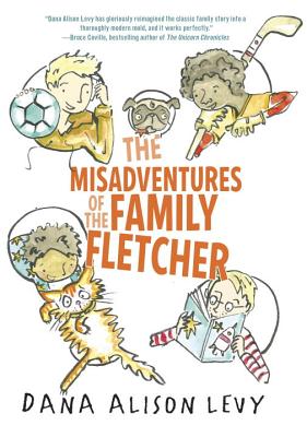 The Misadventures of the Family Fletcher - Levy, Dana Alison