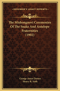 The Mishongnovi Ceremonies of the Snake and Antelope Fraternities (1902)