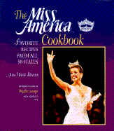 The Miss America Cookbook - Bivans, Ann Marie, and Horn, Leonard C (Foreword by), and George, Phyllis (Introduction by)