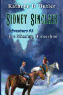 The Missing Horseshoe: A Christmas Mystery: (Sidney Sinclair Adventure #3)
