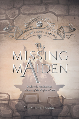 The Missing Maiden: Volume 6 - De Mullenheim, Sophie