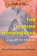 The Missing Morningstar: And Other Stories