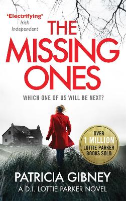 The Missing Ones: An absolutely gripping thriller with a jaw-dropping twist - Gibney, Patricia