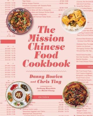 The Mission Chinese Food Cookbook - Bowien, Danny, and Ying, Chris
