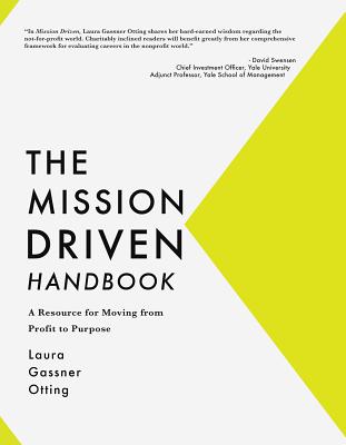 The Mission Driven Handbook: A Resource for Moving from Profit to Purpose - Otting, Laura Gassner