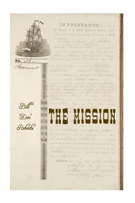 The Mission - Roberts, Bill Doc