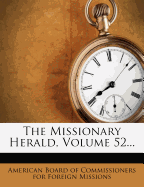 The Missionary Herald, Volume 52