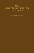 The Missionary Heroes of Africa