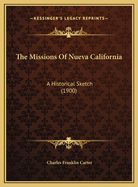 The Missions of Nueva California: A Historical Sketch (1900)