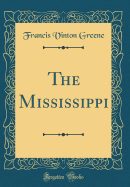 The Mississippi (Classic Reprint)