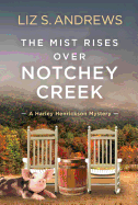 The Mist Rises Over Notchey Creek: A Harley Henrickson Mystery