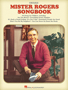 The Mister Rogers Songbook: For Ukulele - Rogers, Fred, and Mister Rogers