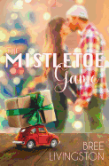 The Mistletoe Game: A Clean Christmas Novella