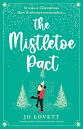 The Mistletoe Pact: A totally perfect Christmas romantic comedy