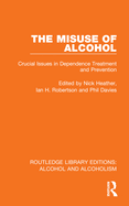 The Misuse of Alcohol: Crucial Issues in Dependence Treatment and Prevention