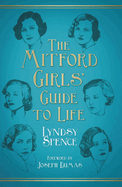 The Mitford Girls' Guide to Life