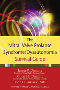 The Mitral Valve Prolapse Syndrome/Dysautonomia Survival Guide