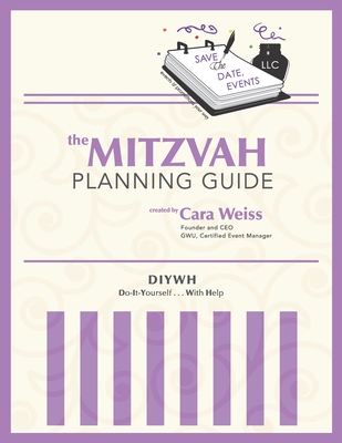 The Mitzvah Planning Guide: Do-It-Yourself-With-Help Bar and Bat Mitzvah Planning Guide - Ash, Christine (Editor), and Weiss, Cara