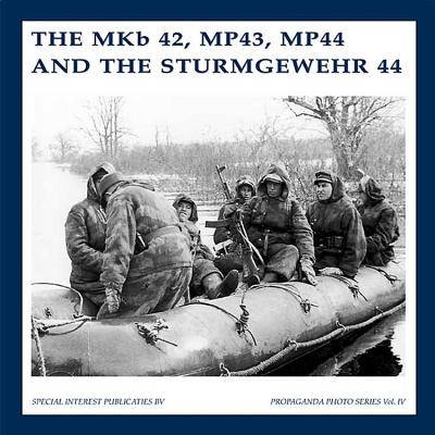 The MKb 42, MP43, MP44 and the Sturmgewehr 44 - De Vries, Guus, and Martens, Bas