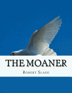 The Moaner