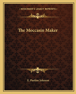 The Moccasin Maker