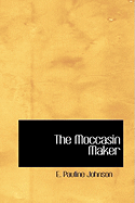 The Moccasin Maker