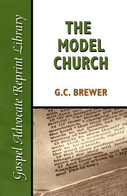 The Model Church - Brewer, G C