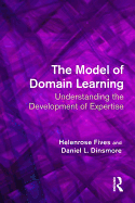 The Model of Domain Learning: Understanding the Development of Expertise