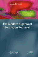 The Modern Algebra of Information Retrieval
