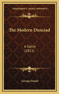The Modern Dunciad: A Satire (1815)