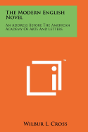 The Modern English Novel: An Address Before the American Academy of Arts and Letters