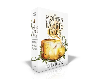 The Modern Faerie Tales Collection (Boxed Set): Tithe; Valiant; Ironside - Black, Holly
