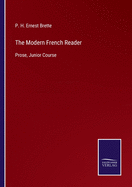 The Modern French Reader: Prose, Junior Course