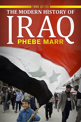 The Modern History of Iraq (Third Edition) - Marr, Phebe, and al-Marashi, Ibrahim