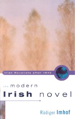 The Modern Irish Novel - Imhof, Rudiger (Editor)