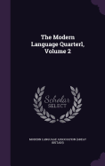 The Modern Language Quarterl, Volume 2