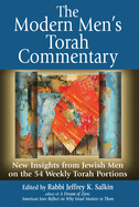The Modern Men's Torah Commentary: New Insights from Jewish Men on the 54 Weekly Torah Portions
