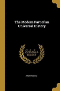 The Modern Part of an Universal History