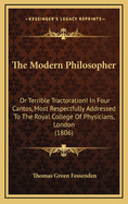 The Modern Philosopher: Or Terrible Tractoration! in Four Cantos, Most Respectfully Addressed to the Royal College of Physicians, London (1806)