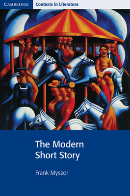 The Modern Short Story - Myszor, Frank, and Smart, John, and Bickley, Pamela