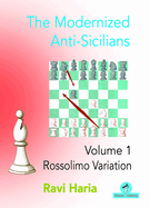 The Modernized Anti-Sicilians - Volume 1: Rossolimo Variation