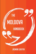 The Moldova Handbook - Everything You Need to Know about Moldova