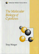 The Molecular Biology of Cytokines
