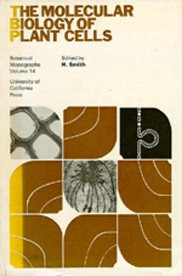 The Molecular Biology of Plant Cells - Smith, H. (Editor)