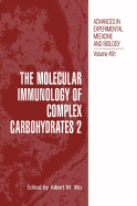 The Molecular Immunology of Complex Carbohydrates --2
