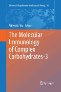 The Molecular Immunology of Complex Carbohydrates-3